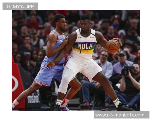 锡安半场表现抢眼高效得分8分2板2助展现实力